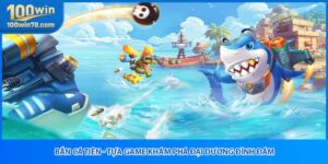 Bắn Cá Tiên - Tựa Game Khám Phá Đại Dương Đình Đám