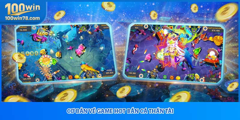 Cơ bản về game hot bắn cá thần tài