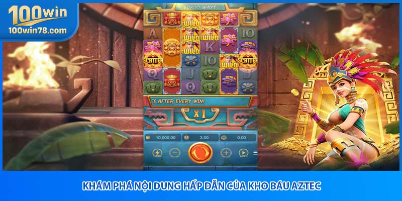 Khám phá nội dung hấp dẫn của Kho Báu Aztec