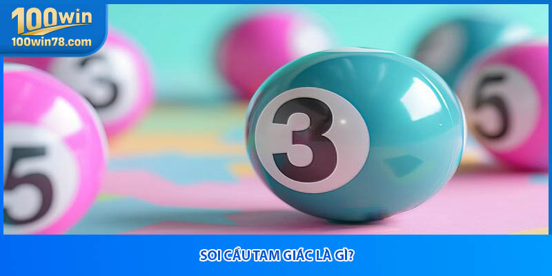 Soi cầu tam giác là gì?