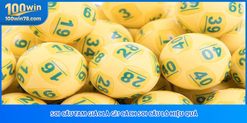 Soi Cầu Tam Giác Là Gì? Cách Soi Cầu Lô Hiệu Quả